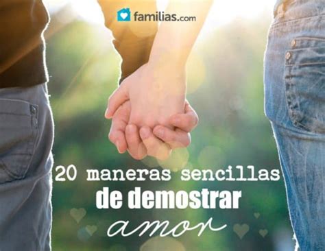 20 Maneras Sencillas De Demostrar Amor Familias