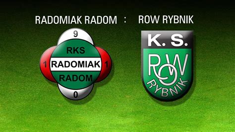 This page contains an complete overview of all already played and fixtured season games and the season tally of the club radomiak in the season overall statistics of current season. Radomiak Radom vs ROW Rybnik - YouTube