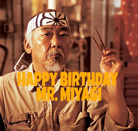 Happy Birthday Mr Miyagi Cobra Kai Karate Kid Amino