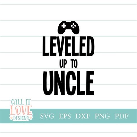 Leveled Up To Uncle Svg Best Uncle Svg Gamer Svg Gaming Etsy
