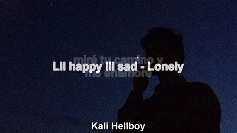 Lil Happy Lil Sad Lonely Español Subtitulado Youtube