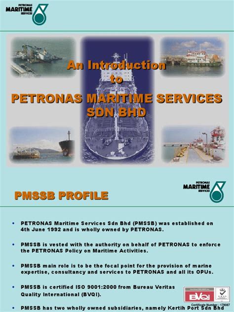 Maritime network sdn bhd (melaka) block a, 1st floor, bangunan pelabuhan tg. 20356842 Introduction to Petronas Maritime Services Sdn ...