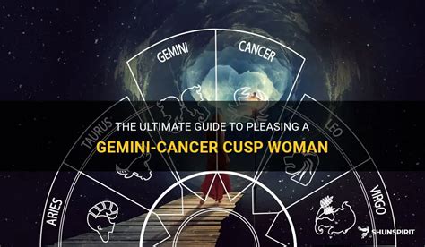The Ultimate Guide To Pleasing A Gemini Cancer Cusp Woman ShunSpirit