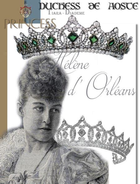 HÉlÈne DorlÉans Duchesse Daosta Royal Imperial Jewels History
