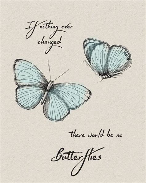 Butterfly Printable If Nothing Ever Changed There Would Be No