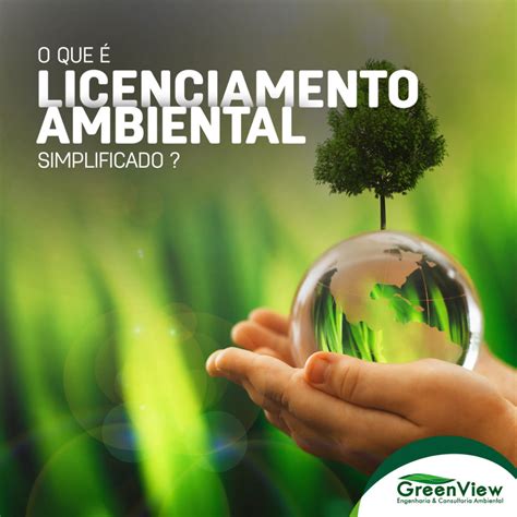 O Que Licenciamento Ambiental Simplificado Greenview