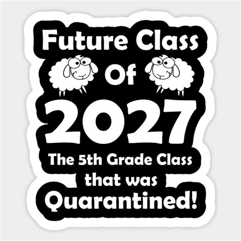Future Class Of 2027 5th Grade Class Quarantined Class Of 2027
