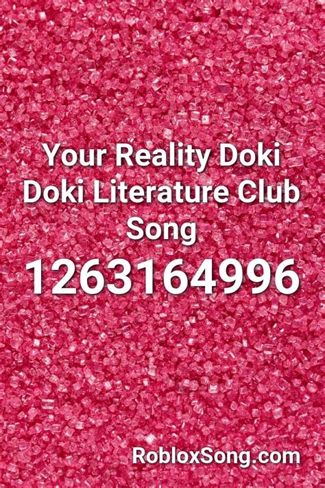 Everyday a new roblox code could come out and we keep track of all of them so keep checking so you make sure you don't miss out on any item! Your Reality Doki Doki Literature Club Song Roblox ID ...