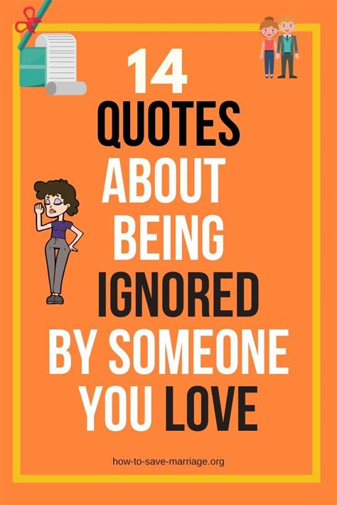 The 16 Best Being Ignored Quotes Sayings And Images Being Ignored Quotes Ignoring Someone