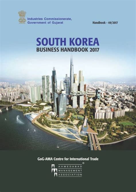 South Korea Business Handbook 2017 Handbook 102017 Ahmedabad