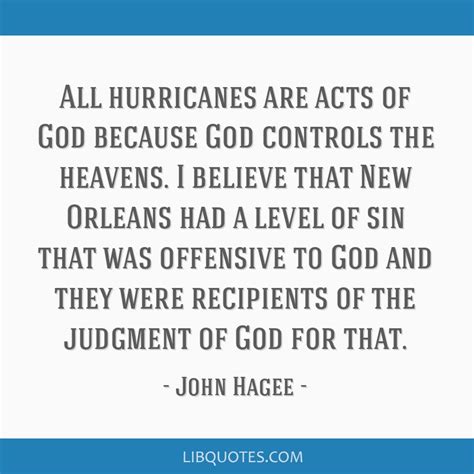 All Hurricanes Are Acts Of God Because God Controls The Heavens I