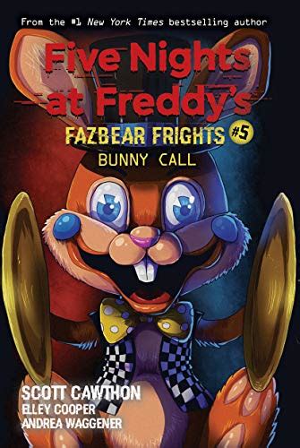 Bunny Call An Afk Book Five Nights At Freddys Fazbear Frights 5