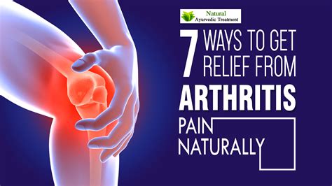 7 Ways To Get Relief From Arthritis Pain Naturally