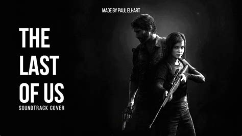 Magical, meaningful items you can't find anywhere else. The Last Of Us Soundtrack Cover - Paul Elhart - YouTube