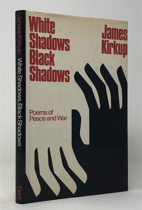 White Shadows Black Shadows By Kirkup James 1970 Signed By Authors