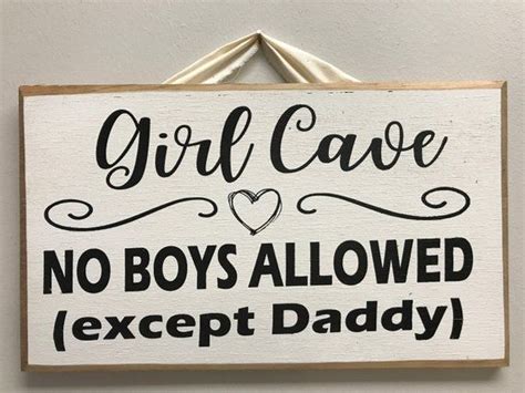 Girl Cave No Boys Allowed Except Daddy Sign Childs Room Decor Etsy