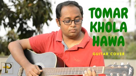Tomar Khola Hawa Guitar Cover Rabindra Sangeet Instrumental