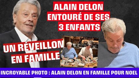 Alain Delon Entour De Sa Famille Pour No L Alain Fabien Delon D Voile