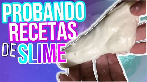 Slime Sin B Rax Probando Recetas De Slime Youtube