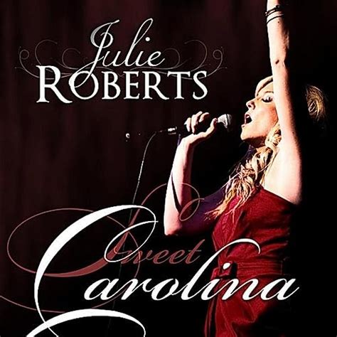 Sweet Carolina By Julie Roberts On Amazon Music