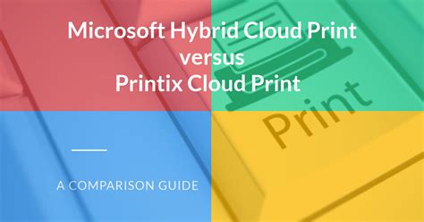 Google cloud print allows you to print from a remote location. Microsoft Hybrid Cloud Print vs. Printix Cloud Print ...