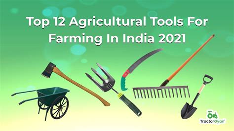 Top 12 Agricultural Tools Farming Tools In India 2021