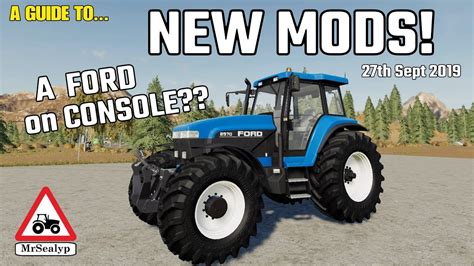 A Guide To New Mods A Ford On Console 27th Sept 2019 Farming