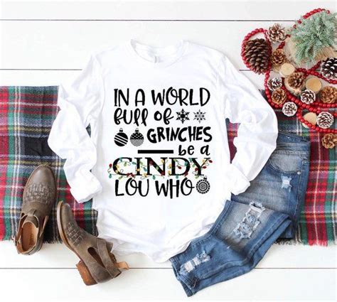 In A World Full Of Grinches Be A Cindy Lou Who Shirt Holiday Shirt