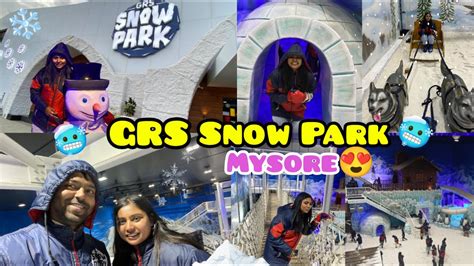 Grs Snow Park Mysore 5°c 🥶 Our Two Day Mysore Trip Youtube