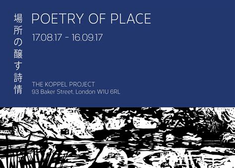 Poetry of Place - Exhibition at The Koppel Project in London