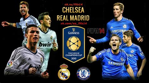 The blues are looking to qualify for the champions league final with a win at stamford bridge. Chelsea vs Real Madrid 07/08/2013 International Champions ...