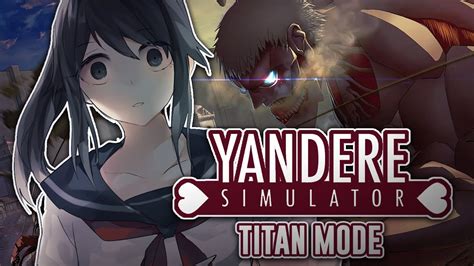 Estudiantes Gigantes Modo Titan Yandere Simulator Bersgamer Youtube