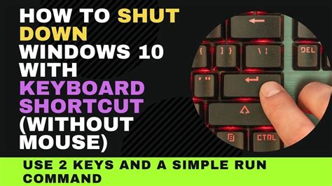 how to shut down windows 10 with keyboard shortcut in 5 minutes when your mouse isn t working