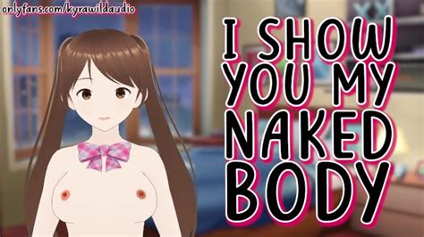 I M Showing You My Whole Naked Body For The First Time Kyra Wild Lewd Vtuber Xxx Mobile