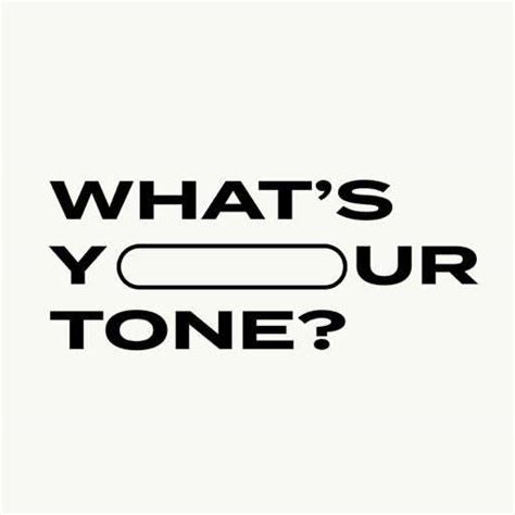 Whats Your Tone Home