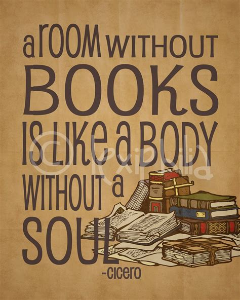 A Poster With The Words Room Without Books Is Like A Body Without A Soul
