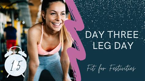 Day Three Fit For Festivities Minute Leg Workout Youtube
