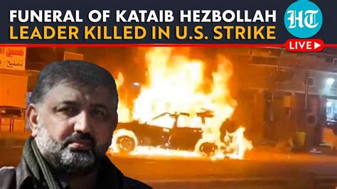 Us Drone Strike In Baghdad Kills Iran Backed Kataib Hezbollah Militia Leader Ya Libnan