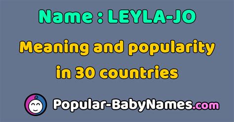 The Name Leyla Jo Popularity Meaning And Origin Popular Baby Names