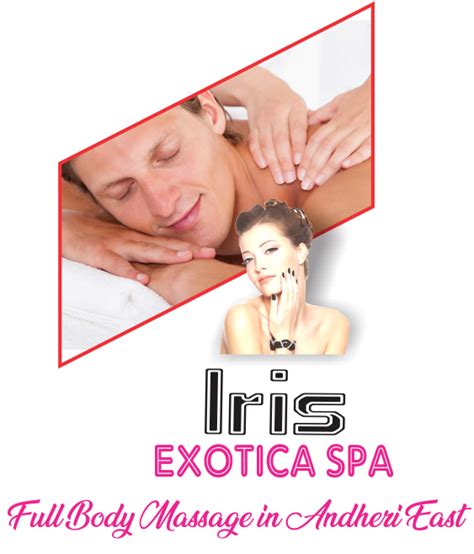 Full Body Massage In Andheri Iris Exotica Spa And Massage Andheri East