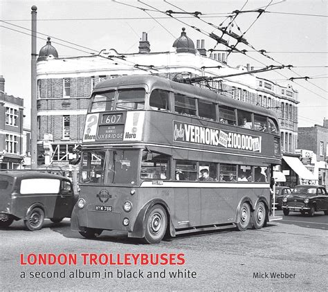 London Trolleybuses A Second Album In Black And White