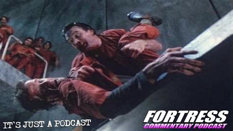 Fortress 1992 Full Feature Film Commentary Podcast Fortress Youtube