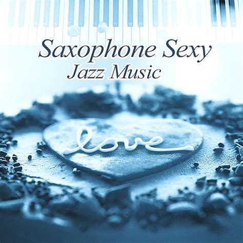 saxophone sexy jazz music sensual piano jazz sexy moves jazz night vibes by late night music
