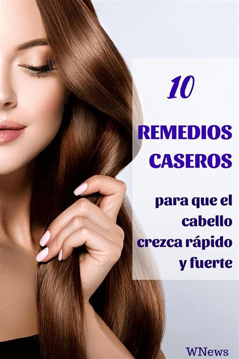 Diez remedios caseros para que el cabello crezca rápido y fuerte