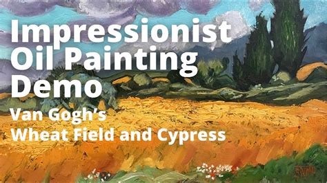 How To Paint Like Van Gogh Wheat Field And Cypress Youtube