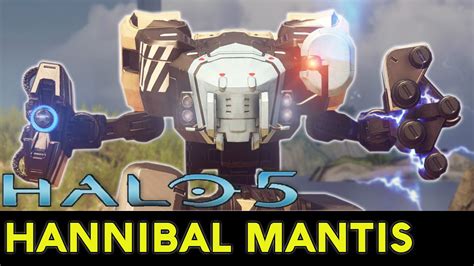Halo 5 Guardians Legendary Vehicle Showcase Hannibal Mantis Youtube