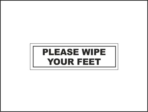 Please Wipe Your Feet Door Sign — H And S Signs