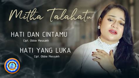 Mitha Talahatu HATI DAN CINTAMU HATI YANG LUKA Official Lyric