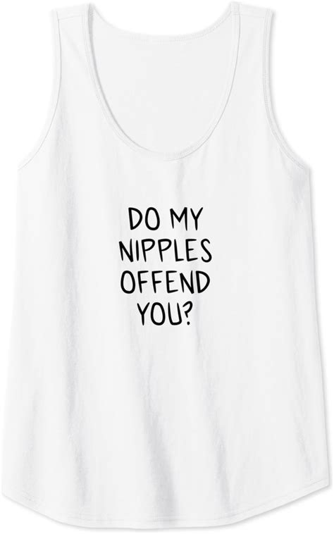 Amazon Com Womens Do My Nipples Offend You Feminism Tank Top