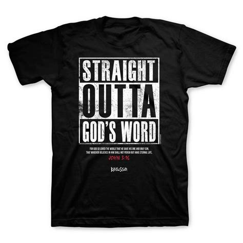 Christian T Shirt Straight Out Of Gods Word Christian Clothing Christian Shirts Christian
